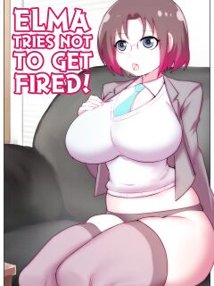 Elma Tries Not To Get Fired!