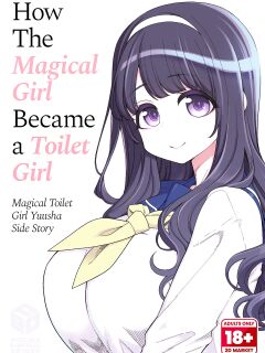 [Shouwa Saishuu Sensen (Hanauna)] Kanojo ga Benjo ni Natta Wake - Mahou Shoujo Yuusha-chan Gaiden | How The Magical Girl Became a Toilet Girl - Magical Toilet Girl Yuusha Side Story