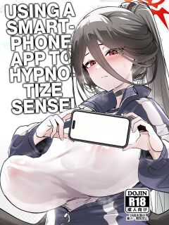 [Hikagemon (Tenpiboshi)] Sensei Saimin Smapho | Using A Smartphone App To Hypnotize Sensei (Blue Archive) [head empty]