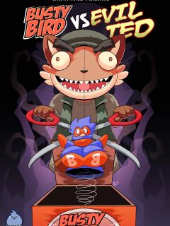 [Jaeh] BustyBird vs Evil Ted