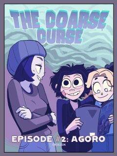 [Kerzid] The Coarse Curse Episode 2: AGORO (Complete)
