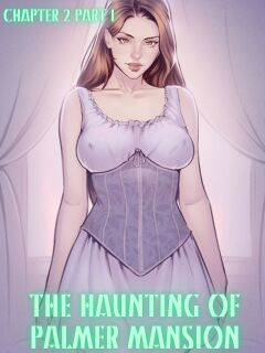 [TenderMinDD & RawlyRawls] The Haunting of Palmer Mansion Chapter 2 Preview