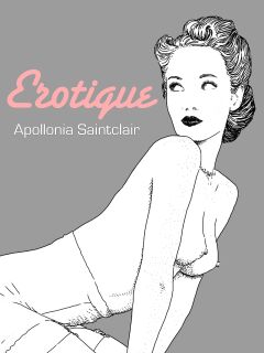 Erotique- Apollonia Saintclair