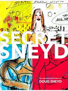 Secret Sneyd: The Unpublished Cartoons of Doug Sneyd