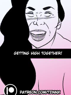 [Tzinnxt] Getting High Together!