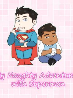 [Ducka] My Naughty adventures with Superman [Eng] Preview