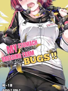 [Kataokasan] 我的肚子才不是虫子的繁育场 | My Stomach is not a Breeding Ground for Bugs (Arknights) [ttttrap + DKKMD Translations]