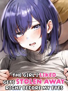 [FDSP (Sakagaki)] Suki datta Anoko ga Boku no Me no Mae de NTRreru Hanashi | The Girl I Liked Gets Stolen Away Right Before My Eyes