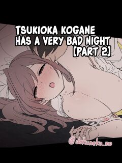[Dokuneko Noil] Tsukioka Kogane ni Warui Koto o Suru Hanashi (Kouhen) | Tsukioka Kogane Has a Very Bad Night (Part 2) (THE iDOLM@STER: Shiny Color) [Fap It Scans]