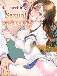 [Otsui Mikage (Otomeshi Mikage)] Kenkyuu Naiyou wa Seikan Kaihatsu!? ~Wata-chan wa Kyouju no H na Jikkendai~ | Researching Sexual Development!? -Wata Becomes Her Professor's Test Subject for Sex- Chapter 1-8