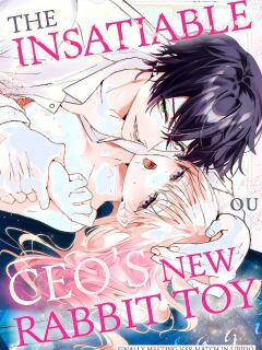 [OU] Zetsurin Shachou no Aigan Usagi ~Seiyoku no Tsuyoi Danjo ga Sex Shitara?~ | The Insatiable CEO's New Rabbit Toy -Finally Meeting Her Match in Libido- Chapter 1-13