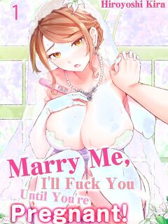 [Kira Hiroyoshi] Dekichau made Kon ~Bijo Doctor to Zuppuri Haramase Seikatsu | Marry Me, Ill Fuck You Until You're Pregnant! Vol. 1-8 [English] [Decensored] [Ongoing] Preview